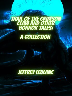 cover image of Trail of the Crimson Claw and Other Horror Tales